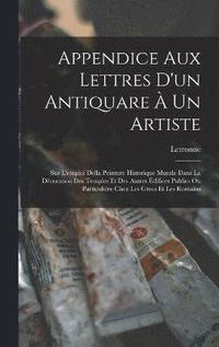 bokomslag Appendice Aux Lettres D'un Antiquare  Un Artiste