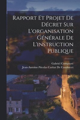 bokomslag Rapport Et Projet De Dcret Sur L'organisation Gnrale De L'instruction Publique