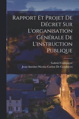 Rapport Et Projet De Dcret Sur L'organisation Gnrale De L'instruction Publique 1