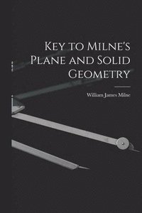 bokomslag Key to Milne's Plane and Solid Geometry