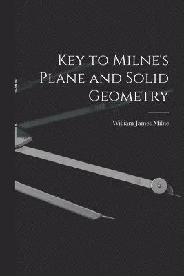 Key to Milne's Plane and Solid Geometry 1