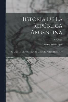 Historia De La Repblica Argentina 1