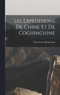 bokomslag Les Expditions De Chine Et De Cochinchine