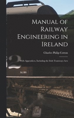 bokomslag Manual of Railway Engineering in Ireland