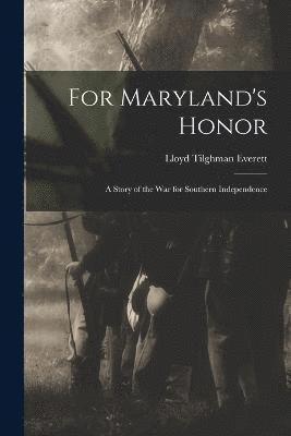 bokomslag For Maryland's Honor