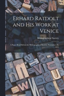 Erhard Ratdolt and His Work at Venice 1