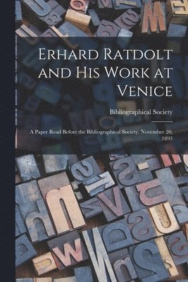 Erhard Ratdolt and His Work at Venice