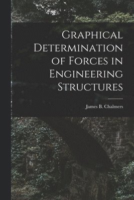 bokomslag Graphical Determination of Forces in Engineering Structures