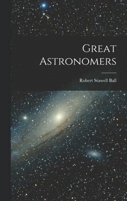 Great Astronomers