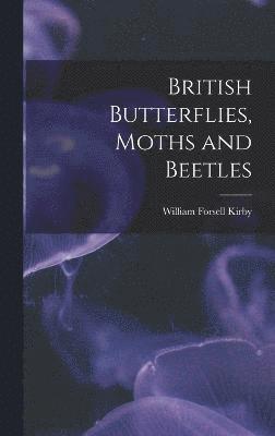 British Butterflies, Moths and Beetles 1