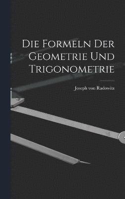 bokomslag Die Formeln der Geometrie und Trigonometrie