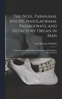 The Nose, Paranasal Sinuses, Nasolacrimal Passageways, and Olfactory Organ in Man 1