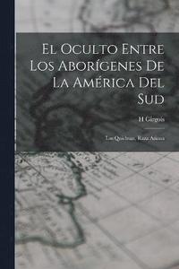 bokomslag El Oculto Entre Los Aborgenes De La Amrica Del Sud