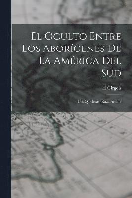 bokomslag El Oculto Entre Los Aborgenes De La Amrica Del Sud