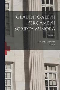 bokomslag Claudii Galeni Pergameni Scripta Minora; Volume 1