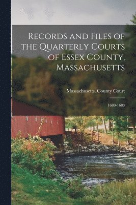 bokomslag Records and Files of the Quarterly Courts of Essex County, Massachusetts