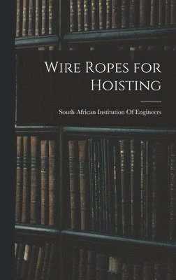 bokomslag Wire Ropes for Hoisting