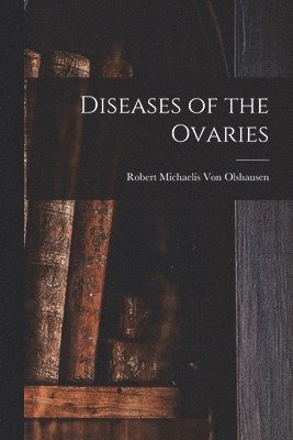 bokomslag Diseases of the Ovaries