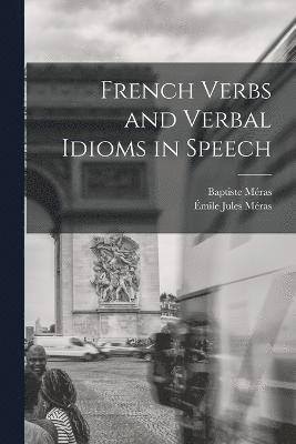 French Verbs and Verbal Idioms in Speech 1