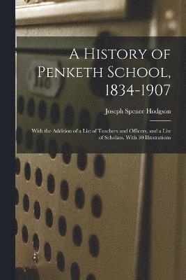 bokomslag A History of Penketh School, 1834-1907