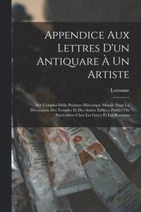 bokomslag Appendice Aux Lettres D'un Antiquare  Un Artiste