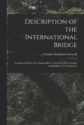 bokomslag Description of the International Bridge