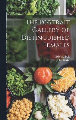 The Portrait Gallery of Distinguished Females 1