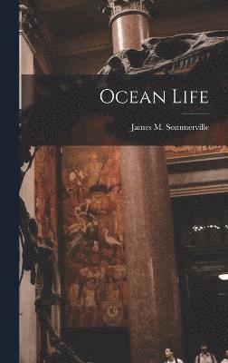 James M Sommerville, James M. Sommerville - Ocean Life, Inbunden
