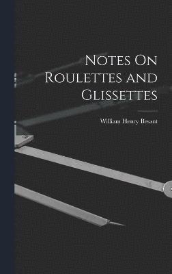 bokomslag Notes On Roulettes and Glissettes