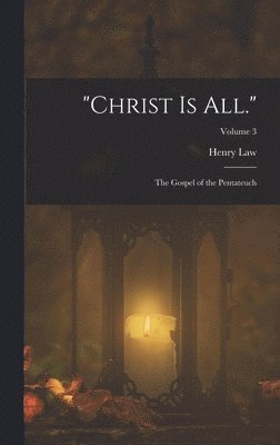 "Christ Is All."