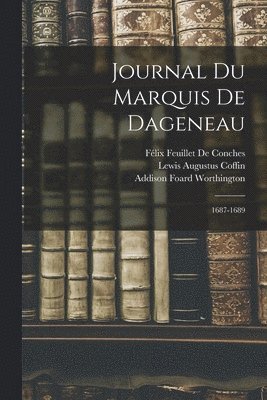 Louis Dussieux, Philippe Courcillon De Dangeau, Louis Rouvroy De Saint-Simon - Journal Du Marquis De Dageneau, Häftad