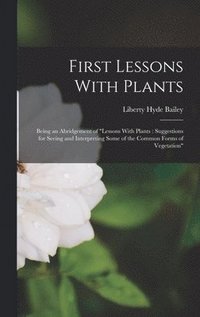 bokomslag First Lessons With Plants