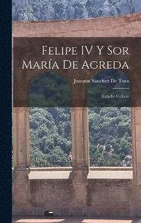bokomslag Felipe IV Y Sor Mara De Agreda