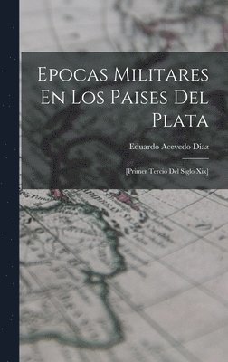 bokomslag Epocas Militares En Los Paises Del Plata