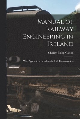 bokomslag Manual of Railway Engineering in Ireland