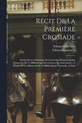 bokomslag Récit De La Première Crosiade