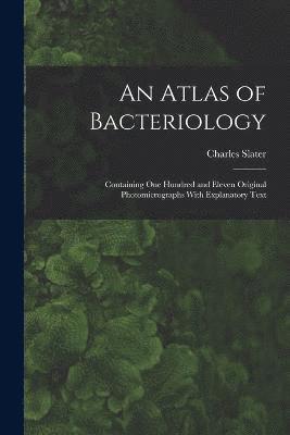 Charles Slater - Atlas of Bacteriology, Häftad