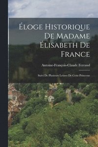 bokomslag loge Historique De Madame lisabeth De France