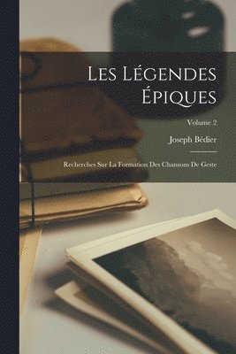Joseph Bédier - Les Légendes Épiques, Häftad