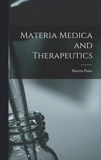 bokomslag Materia Medica and Therapeutics