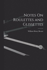 bokomslag Notes On Roulettes and Glissettes