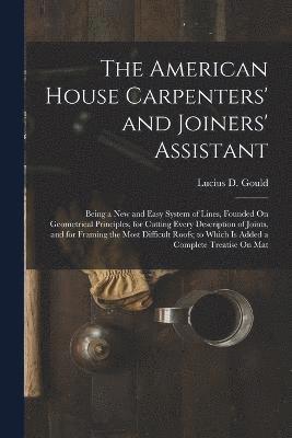 bokomslag The American House Carpenters' and Joiners' Assistant