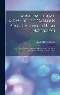 bokomslag Micrometrical Measures of Gaseous Spectra Under High Dispersion