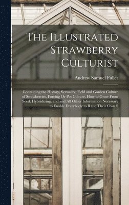 The Illustrated Strawberry Culturist 1