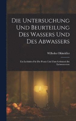 bokomslag Die Untersuchung Und Beurteilung Des Wassers Und Des Abwassers