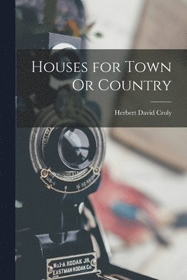 Houses for Town Or Country 1