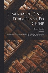 bokomslag L'imprimerie Sino-Europenne En Chine