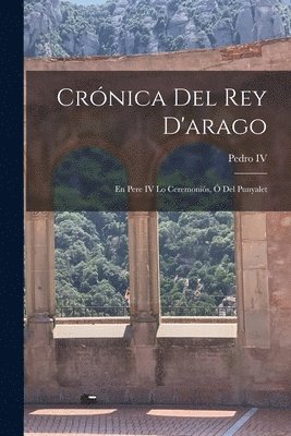 bokomslag Crónica Del Rey D'arago