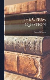 bokomslag The Opium Question