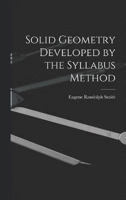 Solid Geometry Developed by the Syllabus Method 1